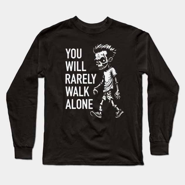 You Will Rarely Walk Alone white Long Sleeve T-Shirt by NeverDrewBefore